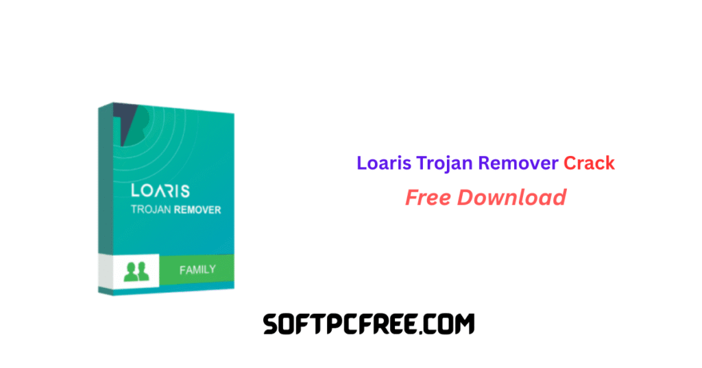 Loaris Trojan Remover Crack