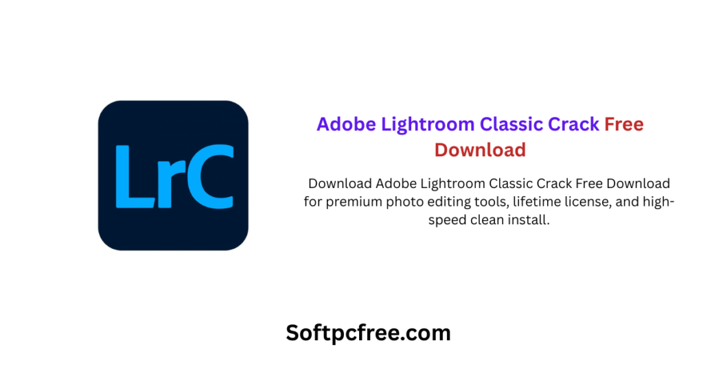 Adobe Lightroom Classic Crack